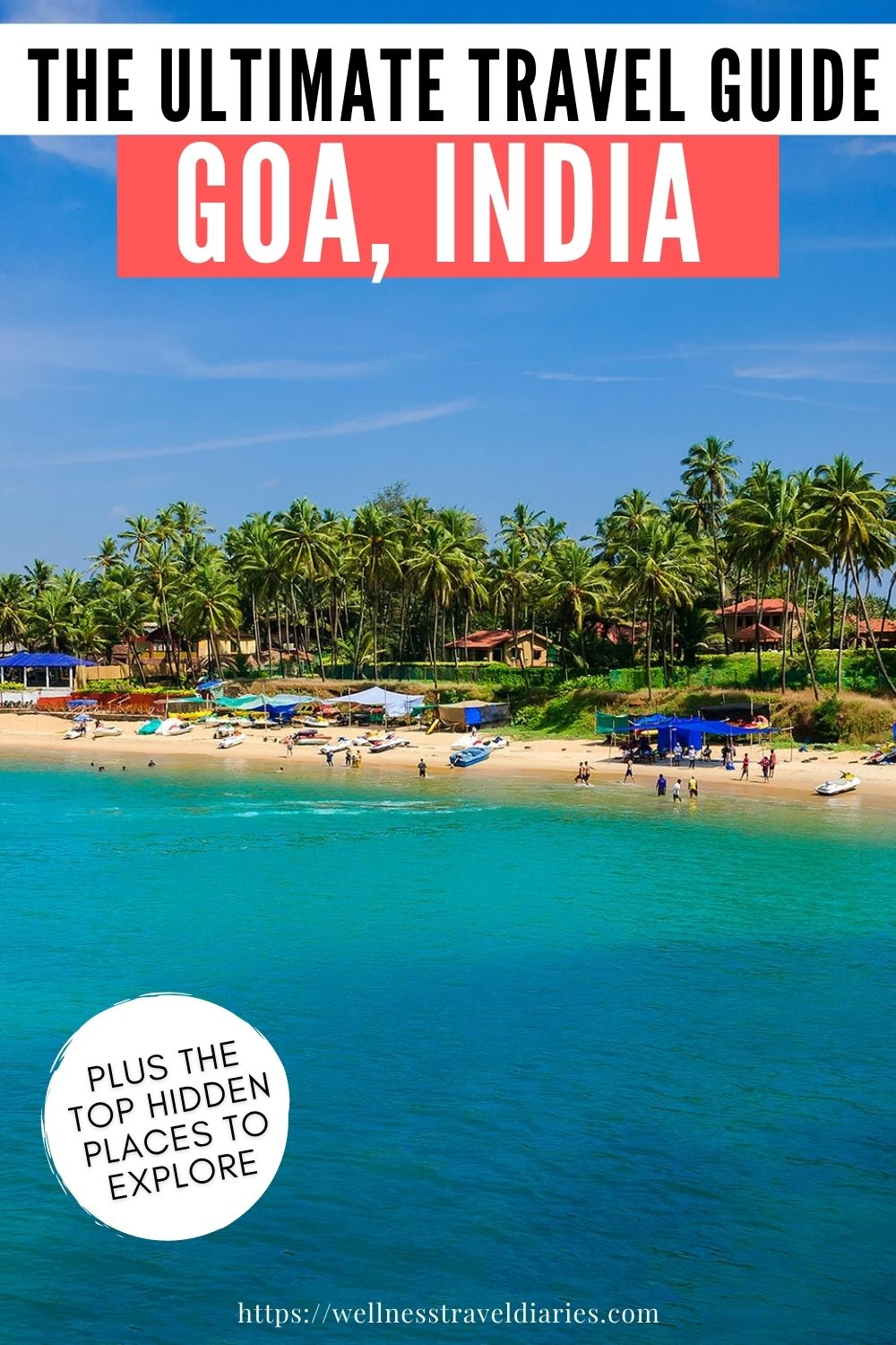 How To Plan Epic Holidays In Goa: A Five Day Guide - Wellness Travel ...